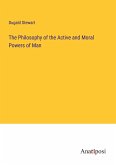 The Philosophy of the Active and Moral Powers of Man