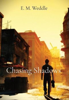 Chasing Shadows - Weddle, E. M.