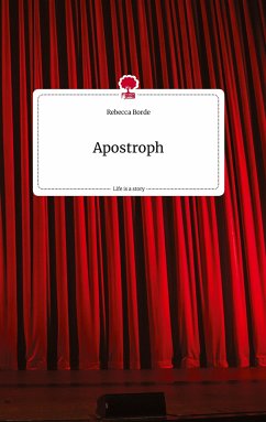 Apostroph. Life is a Story - story.one - Borde, Rebecca