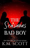 The Sensuous Bad Boy (eBook, ePUB) The Sensuous Bad Boy (eBook, ePUB)