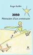 2050 Mémoires d'un centenaire (eBook,... - Bild 1