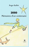 2050 Mémoires d&quote;un centenaire (eBook, ePUB)