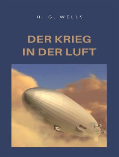 Der Krieg in der Luft (übersetzt) (eBook, ePUB) - G. Wells, H.