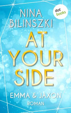 At your side: Emma & Jaxon (eBook, ePUB) - Bilinszki, Nina