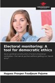 Electoral monitoring: A tool for democratic ethics