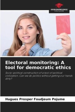 Electoral monitoring: A tool for democratic ethics - Foudjeum Pojume, Hugues Prosper