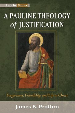 A Pauline Theology of Justification - Prothro, James B.