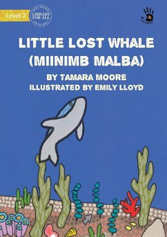 Little Lost Whale - Our Yarning - Moore, Tamara