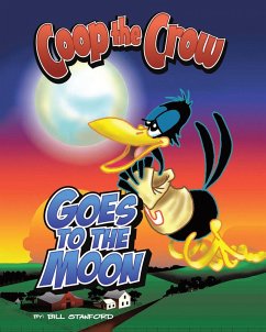 Coop the Crow Goes to the Moon (eBook, ePUB) - Stanford, Bill