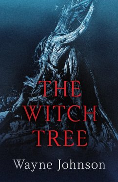 The Witch Tree (eBook, ePUB) - Johnson, Wayne