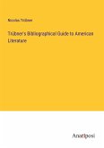 Trübner's Bibliographical Guide to American Literature