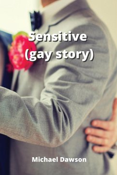 Sensitive (gay story) - Dawson, Michael