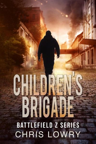 Children's Brigade - Battlefield Z (The Battlefield Z Series) (eBook, ePUB) Children's Brigade - Battlefield Z (The Battlefield Z Series) (eBook, ePUB)
