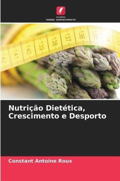 Nutrição Dietética, Crescimento e Desporto - Roux, Constant Antoine