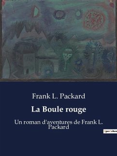 La Boule rouge - Packard, Frank L.