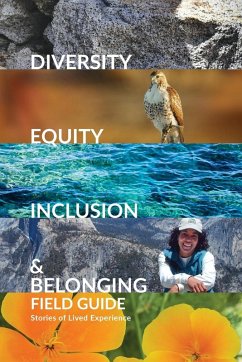 Diversity, Equity, Inclusion, and Belonging Field Guide Diversity, Equity, Inclusion, and Belonging Field Guide