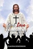 God Love Transcend to Us All