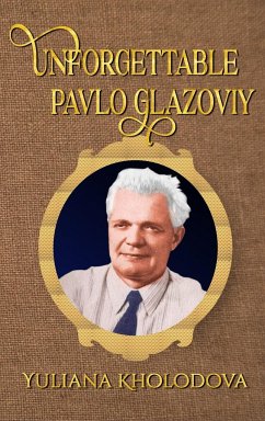 Unforgettable Pavlo Glazoviy - Kholodova, Yuliana