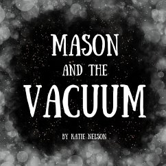 Mason and the Vacuum - Nelson, Katie