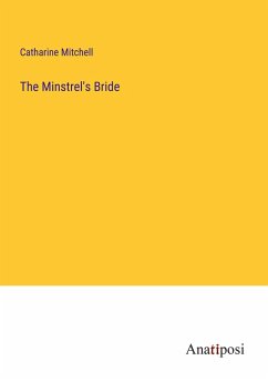 The Minstrel's Bride - Mitchell, Catharine