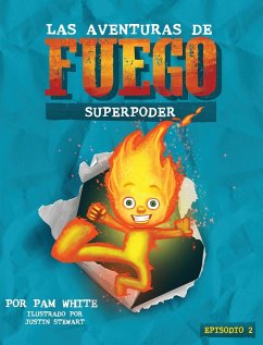 Las Aventuras De Fuego - White, Pam