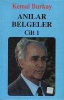 Anilar Belgeler 1. Cilt - Burkay, Kemal