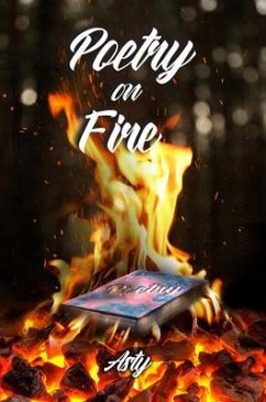 Poetry on Fire (eBook, ePUB) - Asty