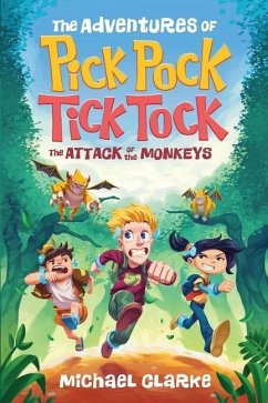 Cover The Adventures Of Pick Pock, Tick Tock, The Attack Of The Monkeys
