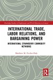International Trade, Labor Relations, and Bargaining Power (eBook, ePUB)