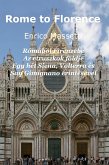 Rómából Firenzébe Az etruszkok földje Egy hét Siena, Volterra és San Gimignano érintésével (eBook, ePUB)