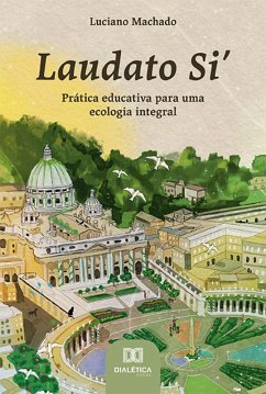 Laudato Si' (eBook, ePUB) - Machado, Luciano