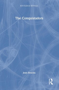 The Conquistadors (eBook, PDF) - Descola, Jean