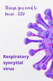 Things You Need To Know : Respiratory Syncytial Virus (eBook, ePUB)