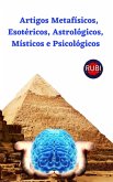 Artigos Metafísicos, Esotéricos, Astrológicos, Místicos e Psicológicos (eBook, ePUB) Artigos Metafísicos, Esotéricos, Astrológicos, Místicos e Psicológicos (eBook, ePUB)