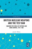British Nuclear Weapons and the Test Ban (eBook, PDF)