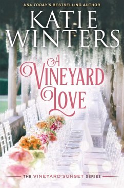 A Vineyard Love (A Vineyard Sunset Series, #16) (eBook, ePUB) - Winters, Katie