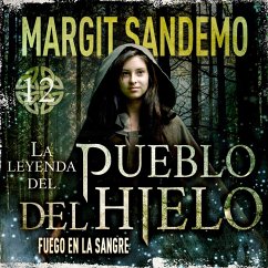 El Pueblo del hielo 12 - Fuego en la sangre (MP3-Download) - Sandemo, Margit