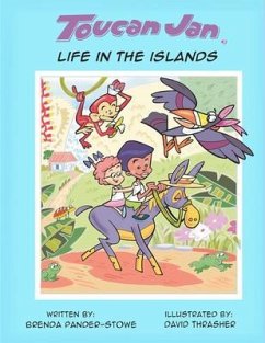 Toucan Jan Life in the Islands (eBook, ePUB) - Pander-Stowe, Brenda