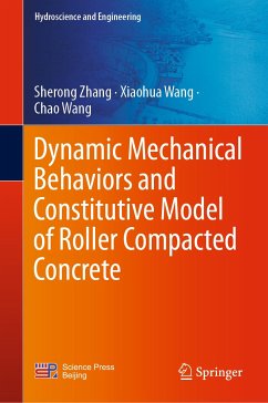 Dynamic Mechanical Behaviors and Constitutive Model of Roller Compacted Concrete (eBook, PDF) - Zhang, Sherong; Wang, Xiaohua; Wang, Chao