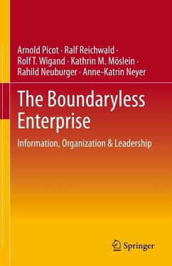 The Boundaryless Enterprise (eBook, PDF) - Picot, Arnold; Reichwald, Ralf; Wigand, Rolf T.; Möslein, Kathrin M.; Neuburger, Rahild; Neyer, Anne-Katrin