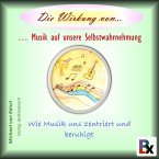 Die Wirkung von Musik auf unsere Selbstwahrnehmung (MP3-Download)