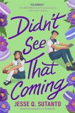 Didn't See That Coming (eBook, ePUB) Didn't See That Coming (eBook, ePUB)