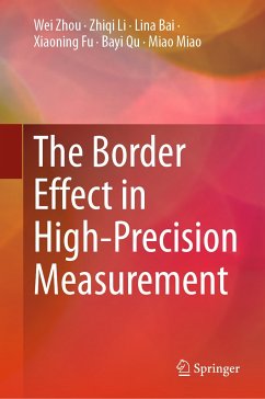 The Border Effect in High-Precision Measurement (eBook, PDF) - Zhou, Wei; Li, Zhiqi; Bai, Lina; Fu, Xiaoning; Qu, Bayi; Miao, Miao