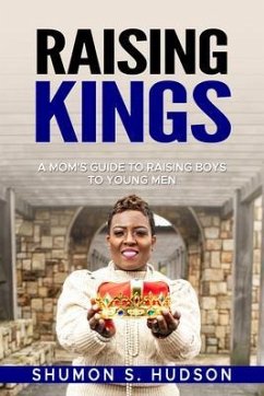 Raising Kings (eBook, ePUB) - Hudson, Shumon; Hudson, Jayshawn; Brown, Preston