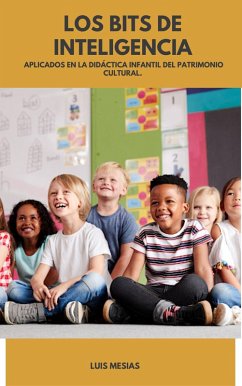 Cover Los Bits de Inteligencia aplicados en la Didáctica infantil del Patrimonio Cultural. (eBook, ePUB)