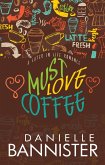 Must Love Coffee (Later-In-Life Romance) (eBook, ePUB) Must Love Coffee (Later-In-Life Romance) (eBook, ePUB)