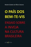 O PAÍS DOS BEM-TE-VIS: ENSAIO SOBRE A INVEJA NA CULTURA BRASILEIRA (eBook, ePUB)