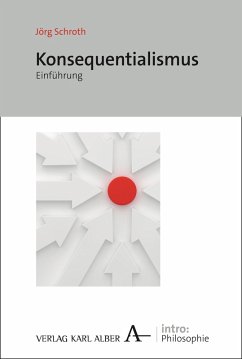 Konsequentialismus (eBook, PDF) - Schroth, Jörg