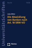 Die Abwicklung von Banken nach Art. 18 SRM-VO (eBook, PDF)