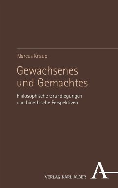 Gewachsenes und Gemachtes (eBook, PDF) - Knaup, Marcus